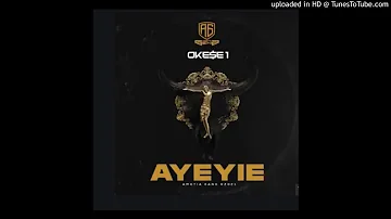 Okese1 – Ayeyie