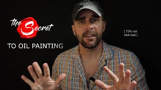 The SECRET to OIL PAINTING!