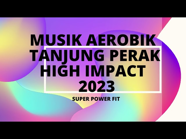 AEROBIK MUSIK TANJUNG PERAK HIGH IMPACT #musikaerobik #musikaerobicterbaru #highimpact #musicaerobic class=