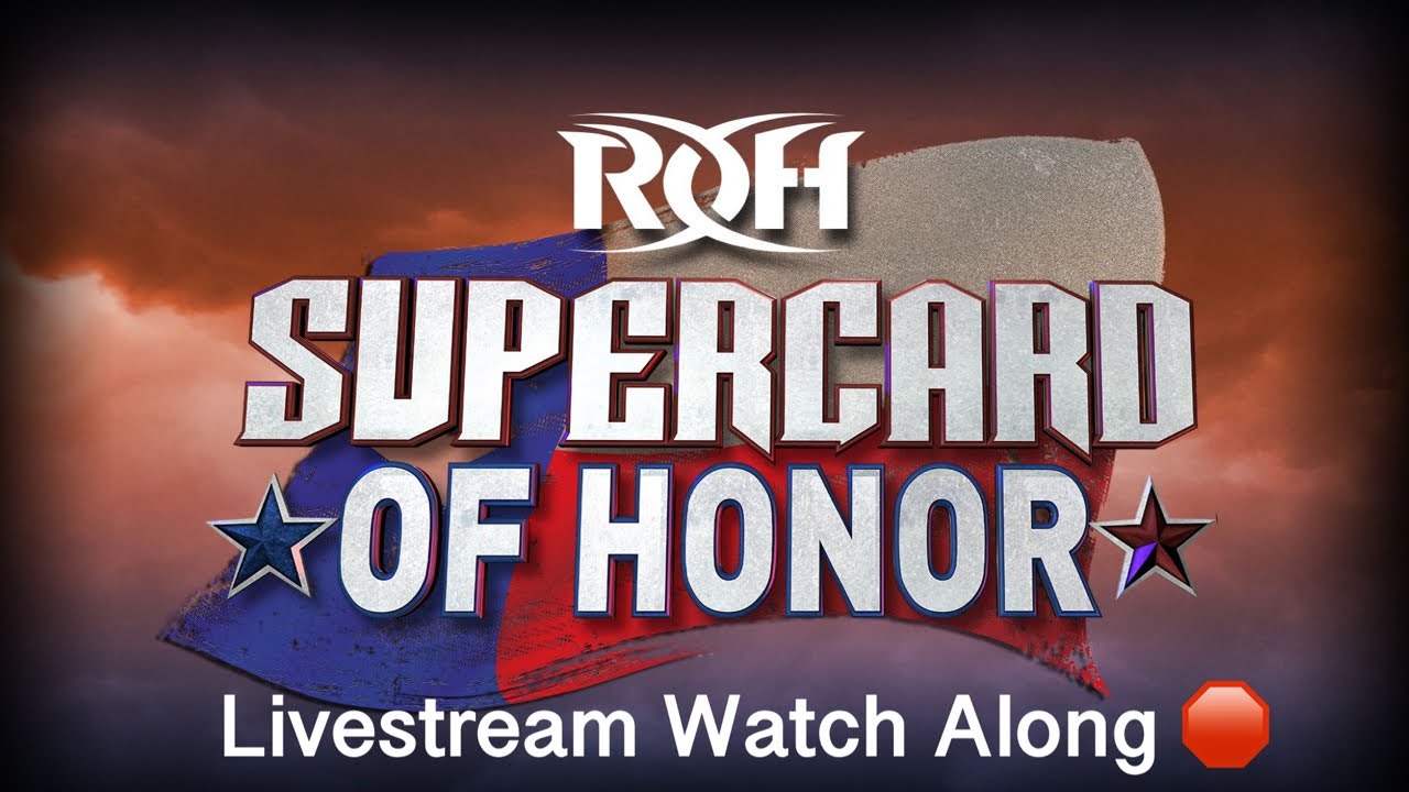 Ring Of Honor Supercard Of Honor 2022, Livestream Watch Along (REACTION
