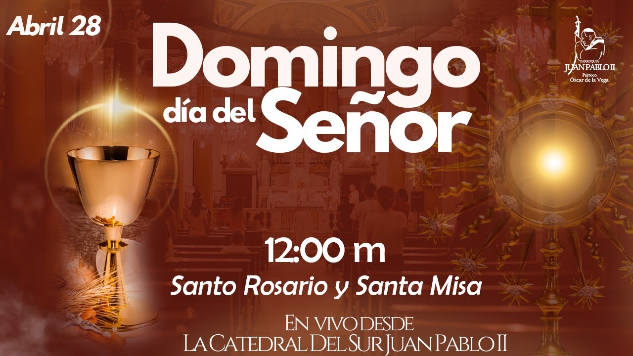 EN VIVO🔴DOMINGO DÍA DEL SEÑOR I SANTO ROSARIO Y SANTA MISA 28 DE