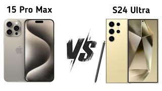 Samsung S24 Ultra 𝐕𝐒 iPhone 15 Pro Max