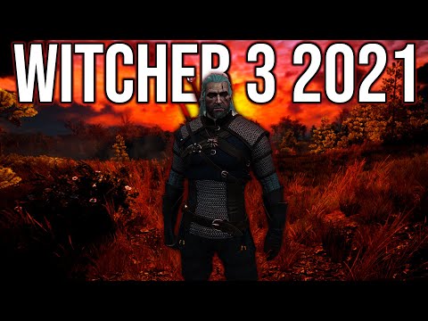 Why I&rsquo;ve Returned to The Witcher 3: Wild Hunt in 2021