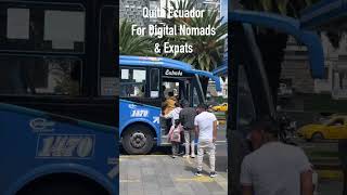 Quito Ecuador for Digital Nomads and Expats travel travelvlog  streetphotography shorts