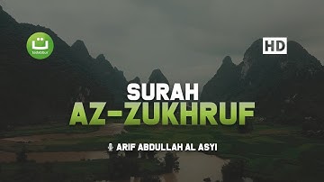 Surah Az Zukhruf سورة الزخرف - Arif Abdullah Al-Asyi | Tadabbur Daily