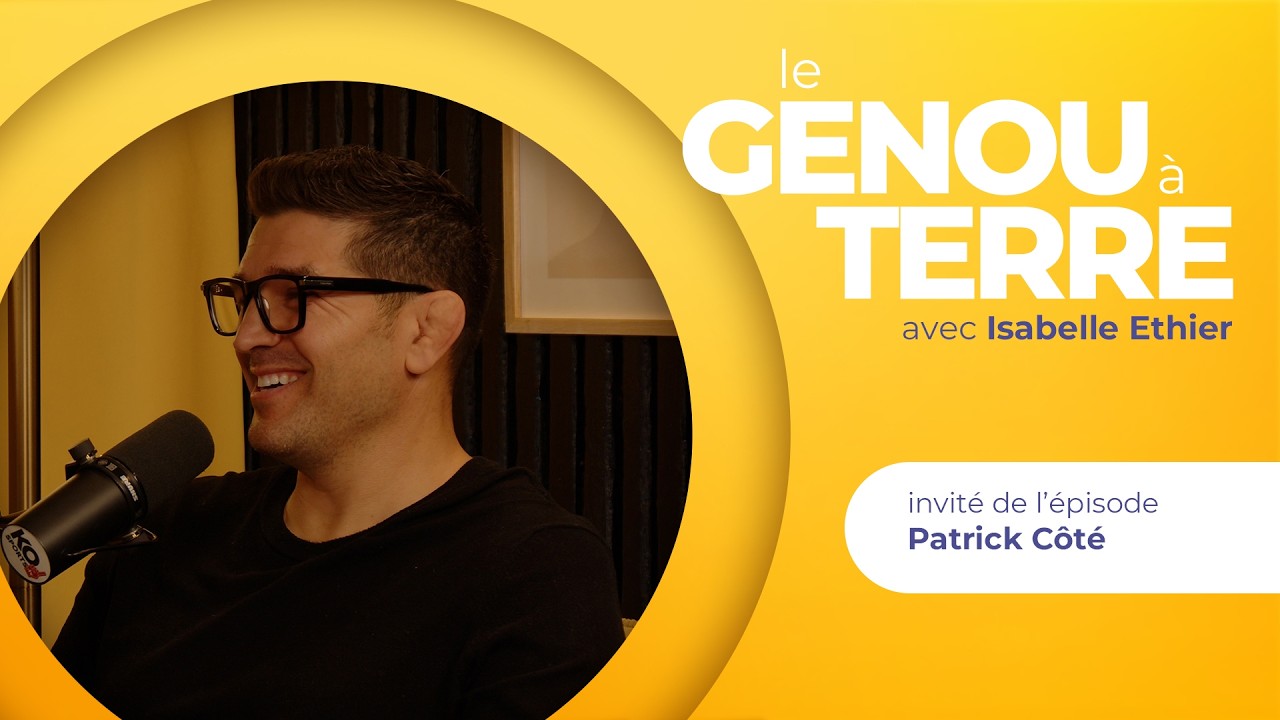 Le genou à terre - Épisode 09 - Patrick Côté