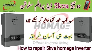 How to repair 5kva homage inverter at home | Trace china inverter fault | homage inverter faults |