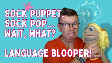 How Not to Say ‘Sock Puppet’ – Blooper Time