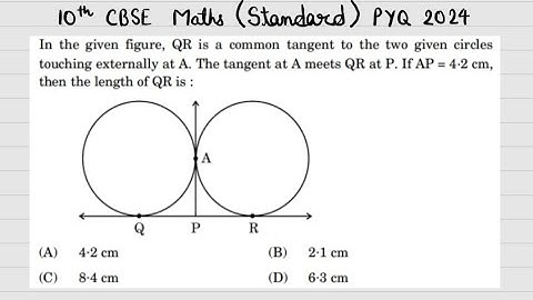 X Maths In the given figure, QR is common tangent to the two siven circles touching externally at A.