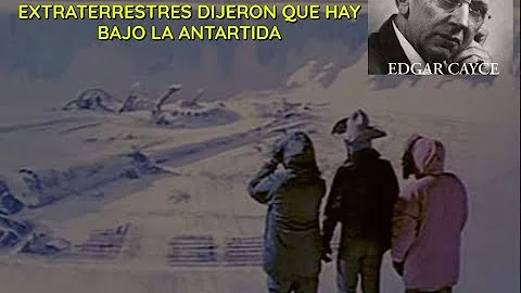 Edgar Cayce y Contactados por extraterrestres dije...