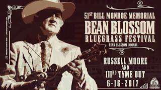 Russell Moore and IIIrd Tyme Out ~ 51st Bill Monroe Bluegrass Festival 2017