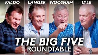 Greatest Golfers Of A Generation Head to Head | The Big 5 Roundtable | Faldo, Langer, Lyle, Woosnam