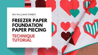 Freezer Paper Foundation Paper Piecing with On William Street