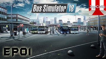 Bus Simulator 18 - EP01- Launch Day - Introduction and Basic Tutorial