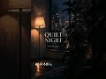 Quiet Night: Coming Wed, April 8th