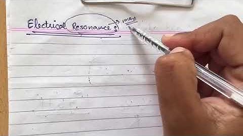 Electrical resonance, sharpness of resonance & Q-factor