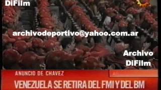 DiFilm - Hugo Chavez anuncio que Venezuela se retira del FMI 2007