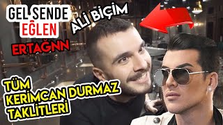 Ali Biçim Tüm Kerim Can Durmaz Taklitleri L Erttağğn - E Var Dediler