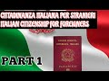 CITTADINANZA ITALIANA /ITALIAN CITIZENSHIP PART 1