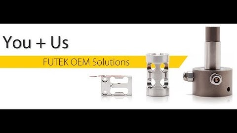 Custom and OEM Load Cells and Force Sensors Webinar | FUTEK