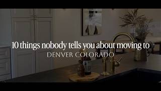10 Things Nobody Tells You About Moving to Denver