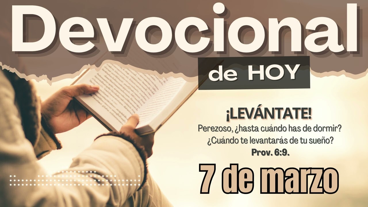 Devocional de Hoy | 7 de marzo del 2026  | Adan Vicente