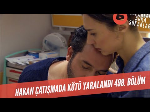 Hakan Çatışmada Yaralandı 498. Bölüm