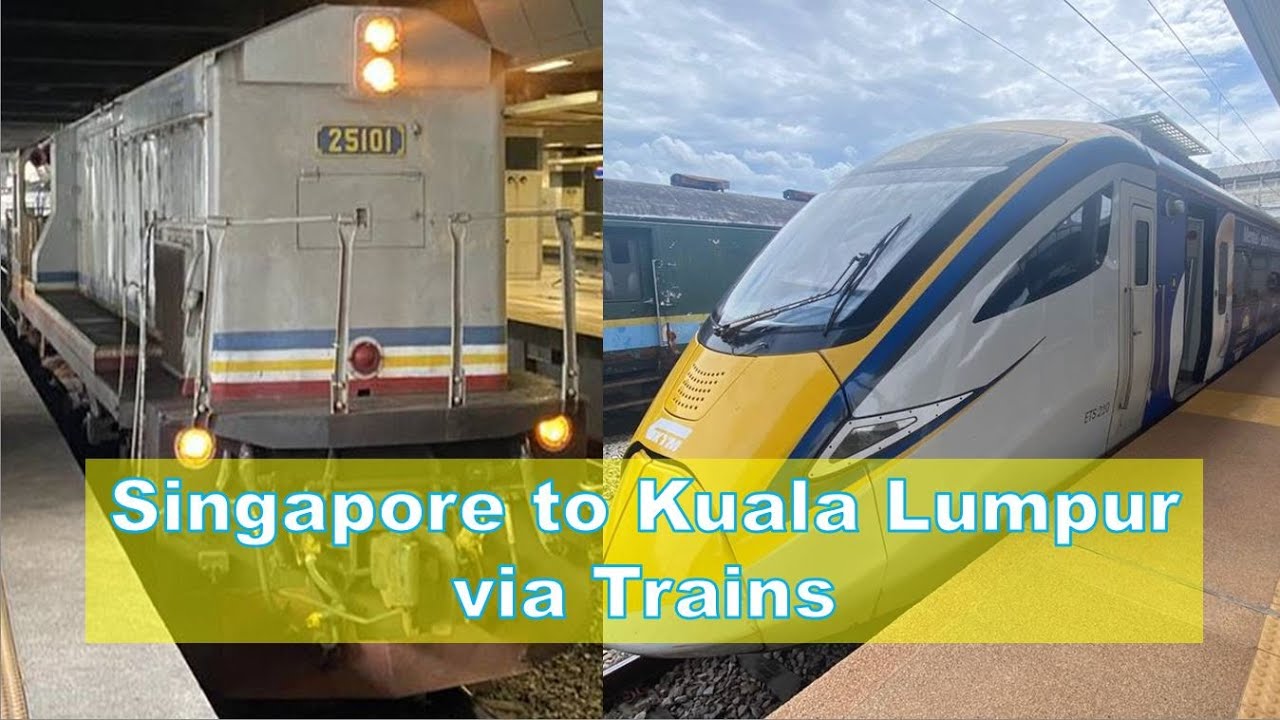 travel singapore to kuala lumpur by train