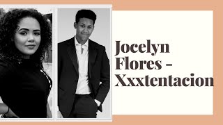 Jocelyn Flores - Xxxtentacion (Cover) ft Reuben Saunders and Sam Virgo