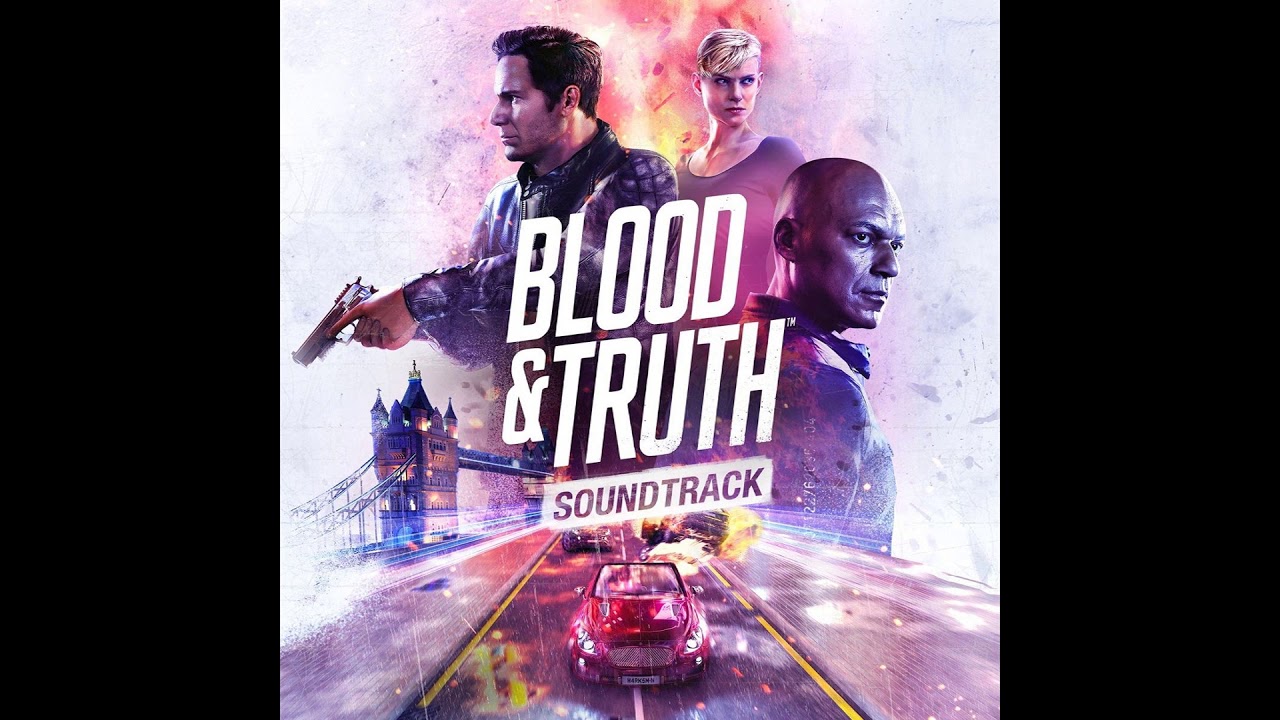 Blood & Truth | Blood & Truth OST