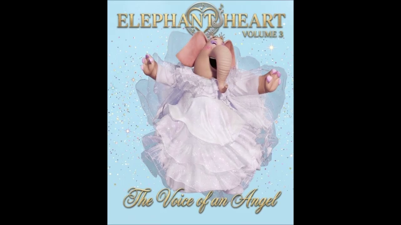 Elephant Heart: Volume 3 - The Voice of an Angel (Full Album)