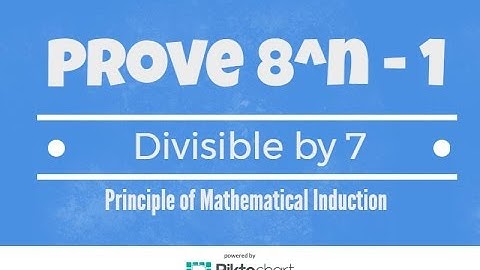 Prove that 8^n -1 is divisible by 7 for all positive integers n