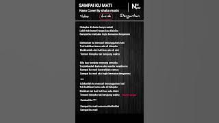 Lirik lagu sampai ku mati dari Nano | cover by shaka music 