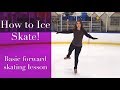 LEARN TO FIGURE SKATE! Best Basic Forward Skating Lesson for Beginners!!