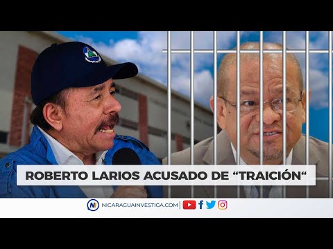 #LoÚltimo | 🔺⚠️ Dictadura acusa al sandinista Roberto Larios de “traición”
