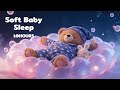 Baby Sleep Lullaby – Soft Piano Music for Deep Sleep 10 Hours