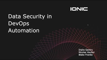 Data Security in DevOps Automation - Invati x Ionic Security