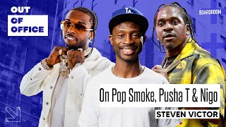 Steven Victor on managing Pusha T, Pop Smoke's legacy and more | Out of Office