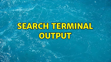 Search Terminal Output (5 Solutions!!)
