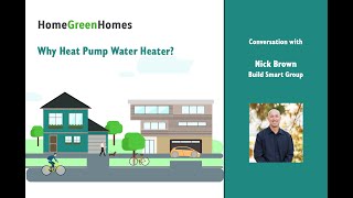 Why Heat Pump Water Heater with Nick Brown