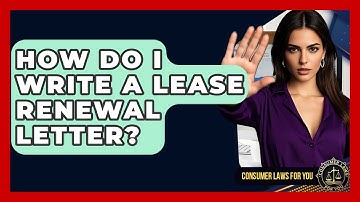 How Do I Write A Lease Renewal Letter? | Consumer Laws For You