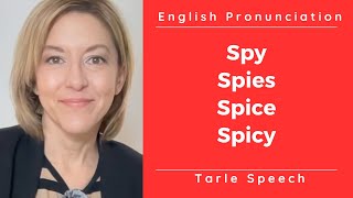 Learn to Pronounce SPY, SPIES, SPICE & SPICY - American English Pronunciation Lesson #learnenglish