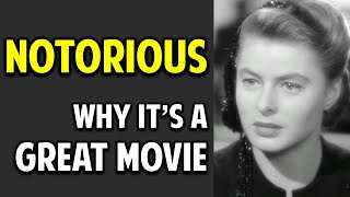 Notorious -- What Makes This Movie Great? (Ep. 28)