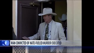 Texas man convicted of hate crime executed