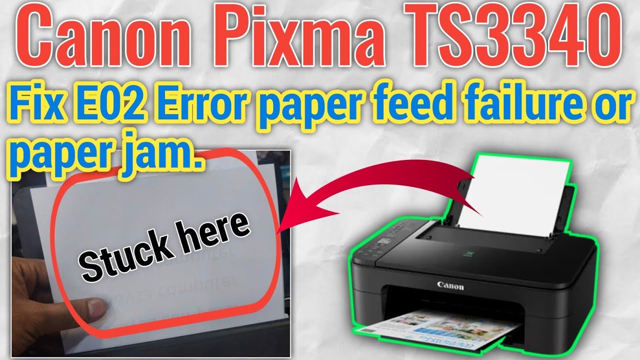 Canon TS3440 E02 error paper feed failure or paper jam. How to Fix