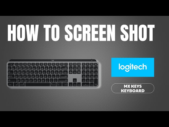 How to Screenshot on the Logitech MX Keys - PC 