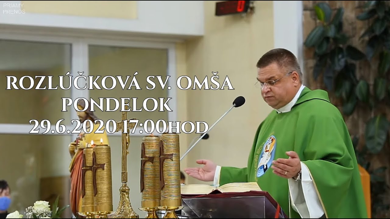 Živé vysielanie - Rozlúčková sv. omša 29.6.2020 