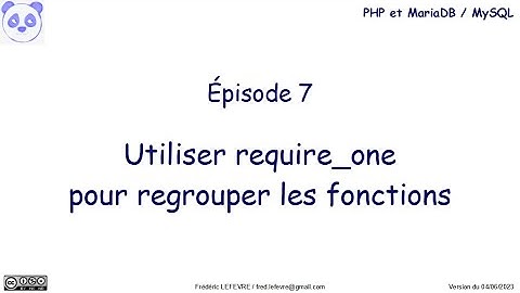 PHP et MariaDB - Épisode 7 - Utiliser require_one pour regrouper les fonctions