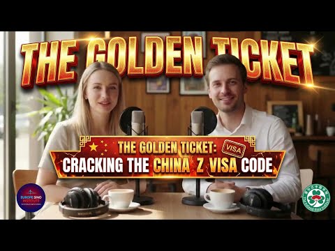 The Golden Ticket: Cracking the China Z Visa Code