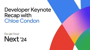 2024 Developer Keynote recap with Chloe Condon
